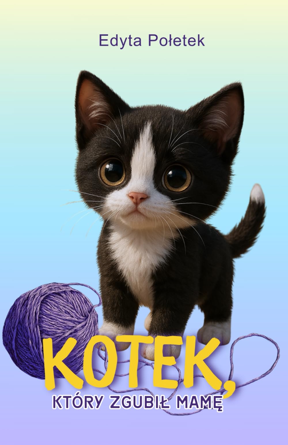 Kotek, który zgubił mamę: book for kids in polish