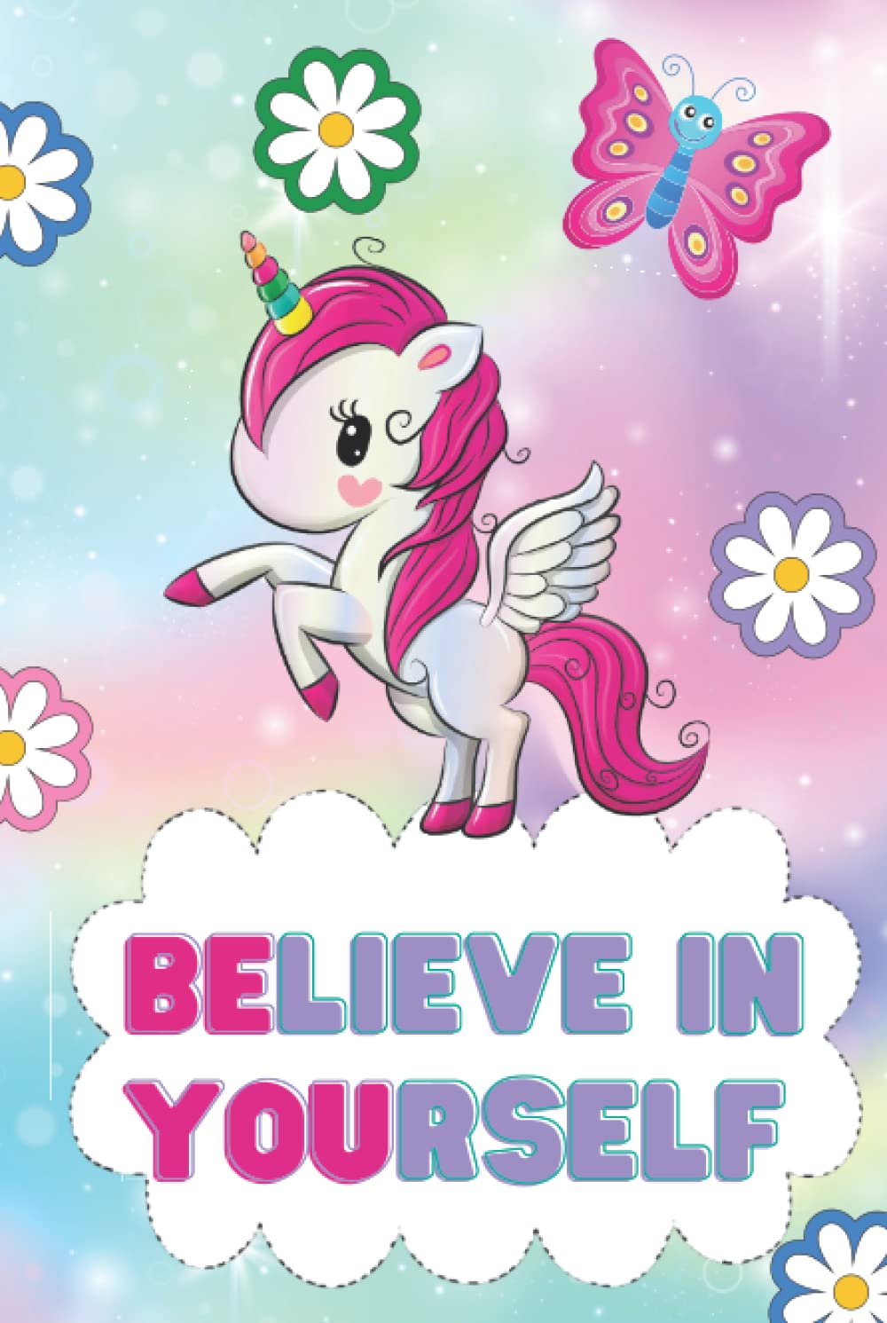 Believe in Yourself Unicorn Journal & Sketchbook: 100 lined pages for journaling & 20 sketch pages (Hardback)