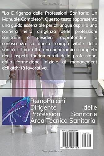 Dirigente delle Professioni Sanitarie: Guida alla Leadership nel Settore Sanitario (Italian Edition)