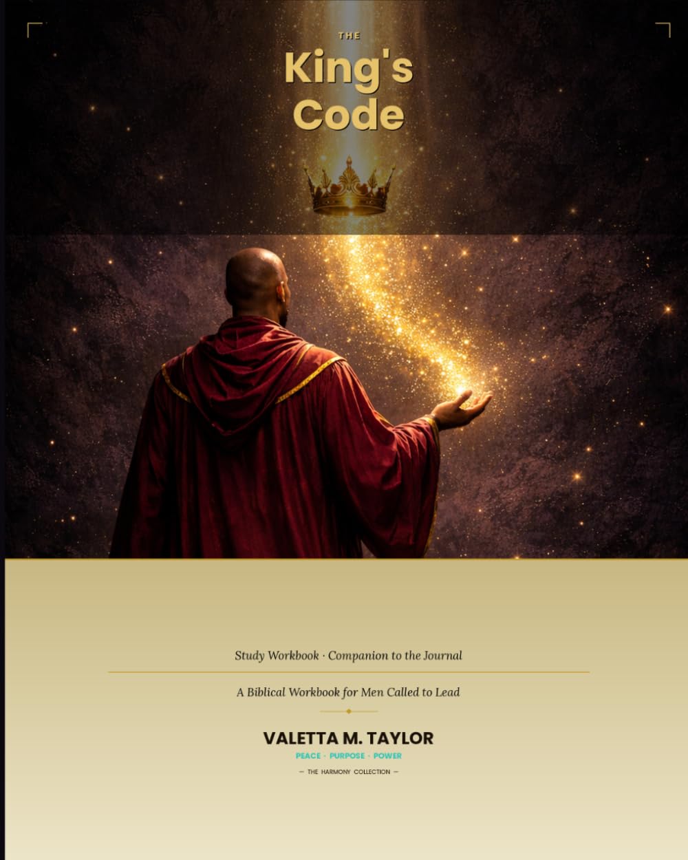 The King's Code: Leadership Lessons from the Kings of the Bible: A Bible Study Workbook for Men Called to Lead