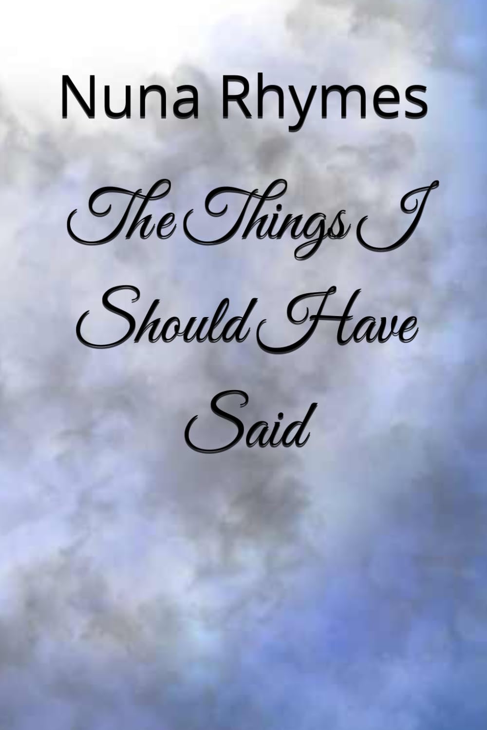The Things I Should Have Said