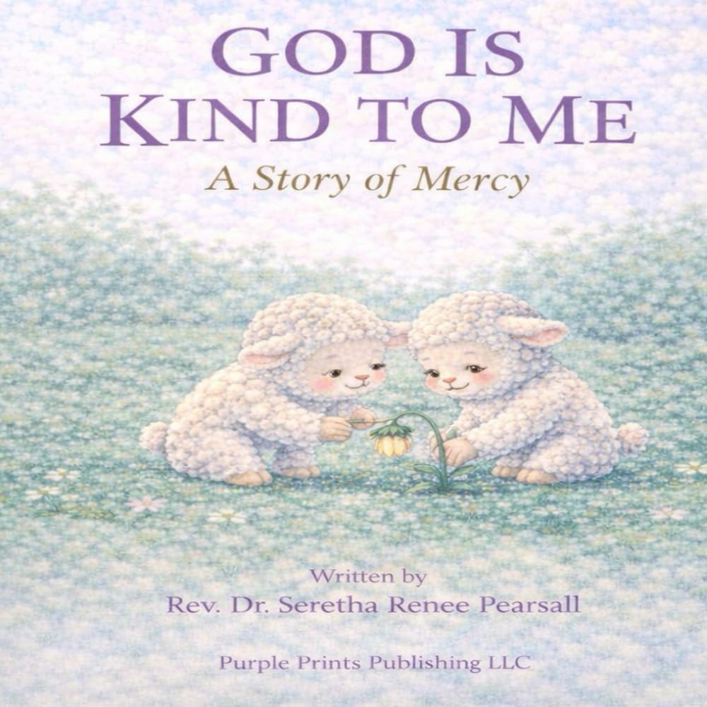 God Is Kind to Me: A Story of Mercy: Learning with Eli the Lamb (Walking with Jesus: A Gentle Journey for Little Hearts with Eli the Lamb)