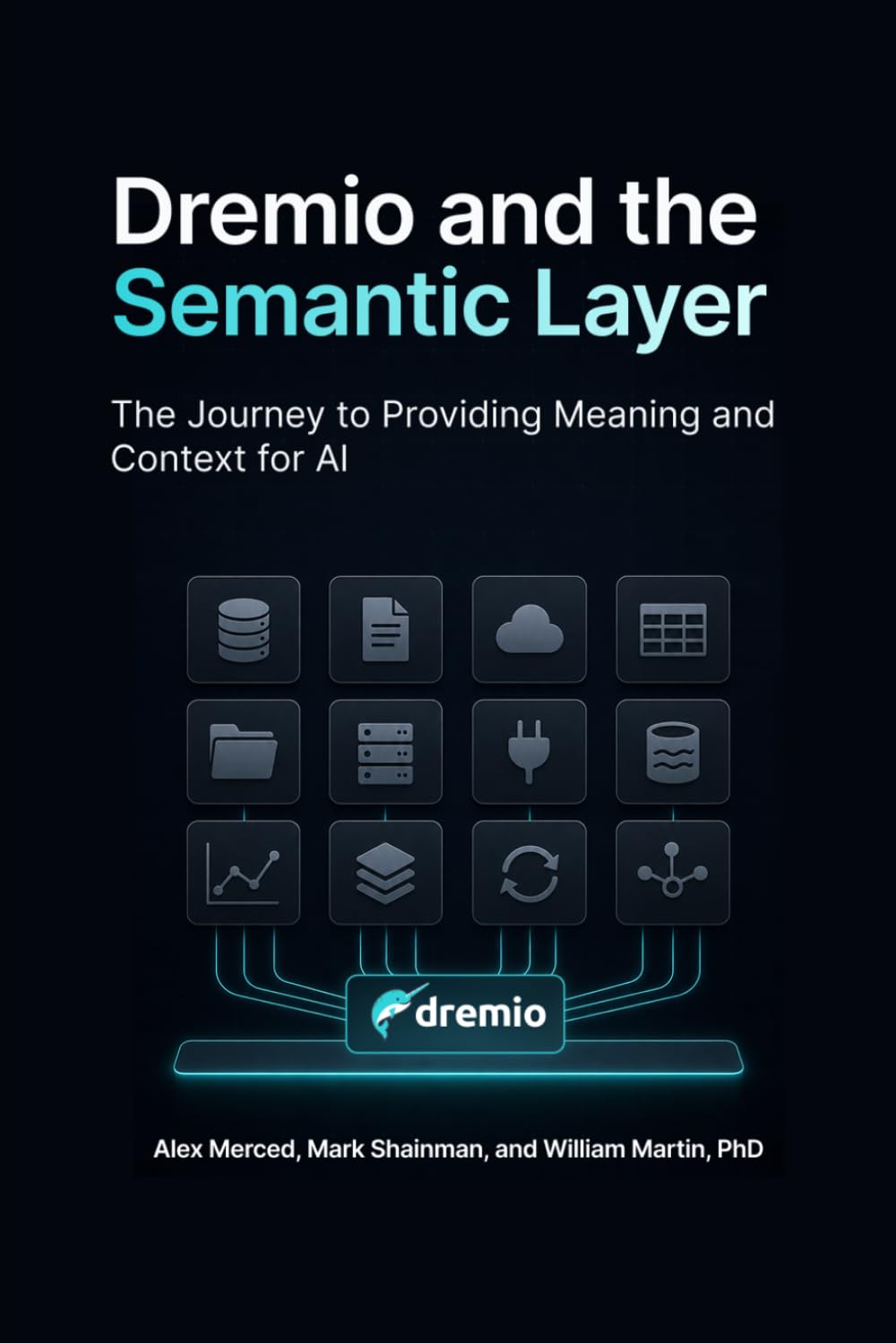Dremio and the Semantic Layer: The Journey to Providing Meaning and Context for AI