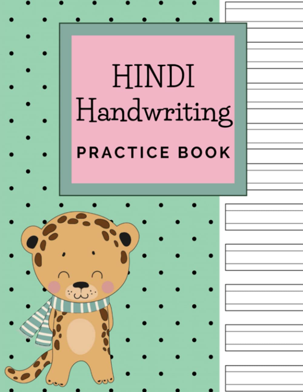 Hindi Handwriting Practice Book: Blank Wide Lined Handwriting Sheets Sized for Hindi Writing | Practice Hindi Words Sentence Writing | 8.5 x 11 Inches