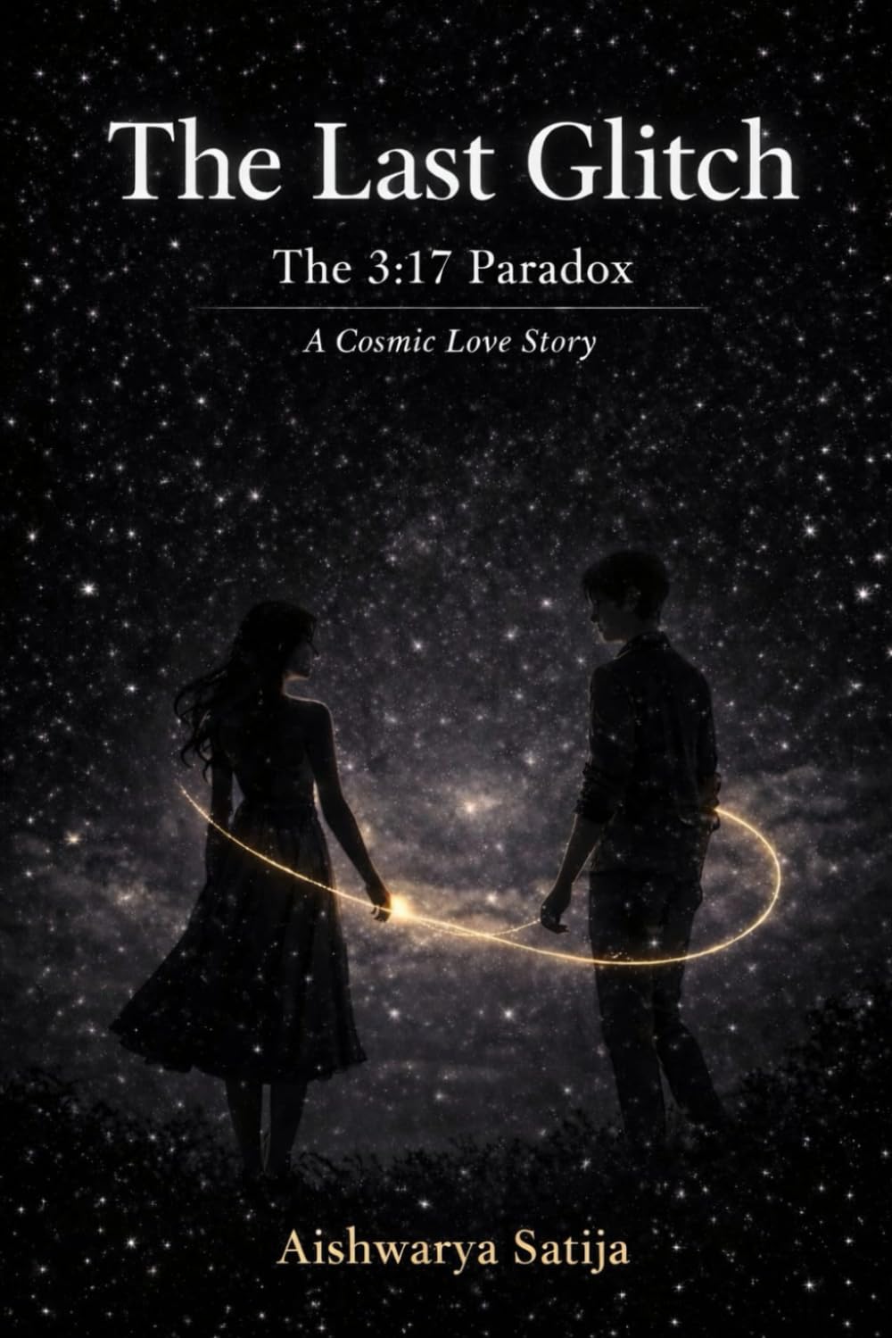THE LAST GLITCH: A COSMIC LOVE STORY