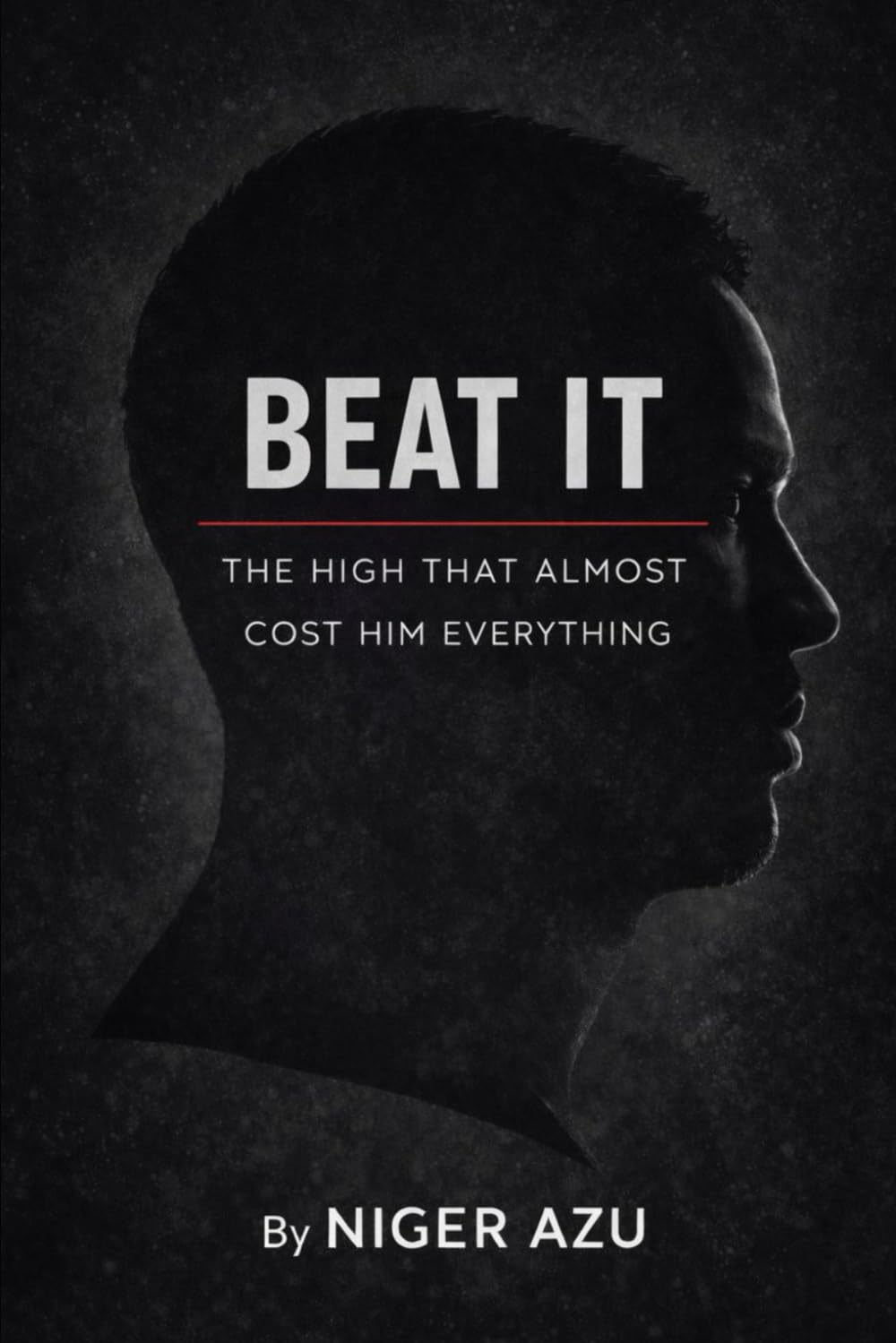 BEAT IT: The High That Almost Cost Him Everything.