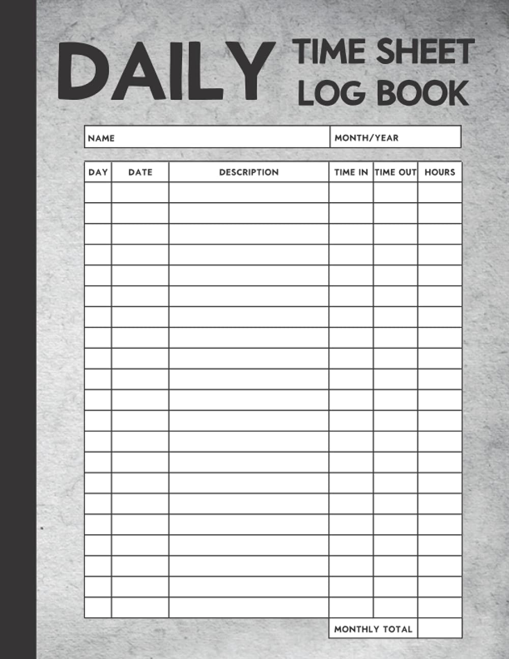 Daily Time Sheet Log Book: Monthly Employee Work Hours Record