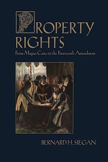 Property Rights: From Magna Carta to the Fourteenth Amendment (New Studies in Social Policy, 3)