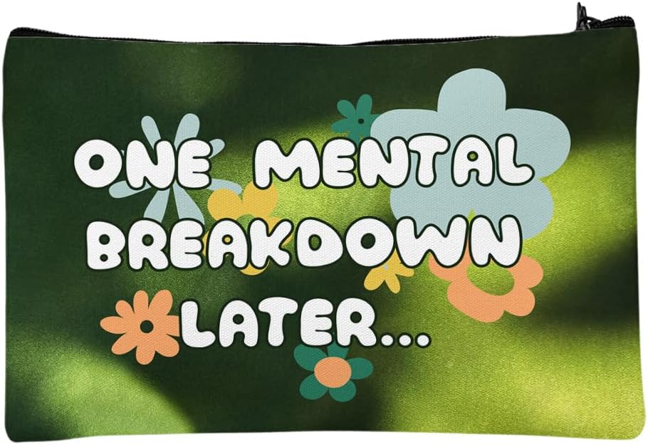 One Mental Breakdown Later Travel Makeup Bag - Funny Therapist Accessory Pouch