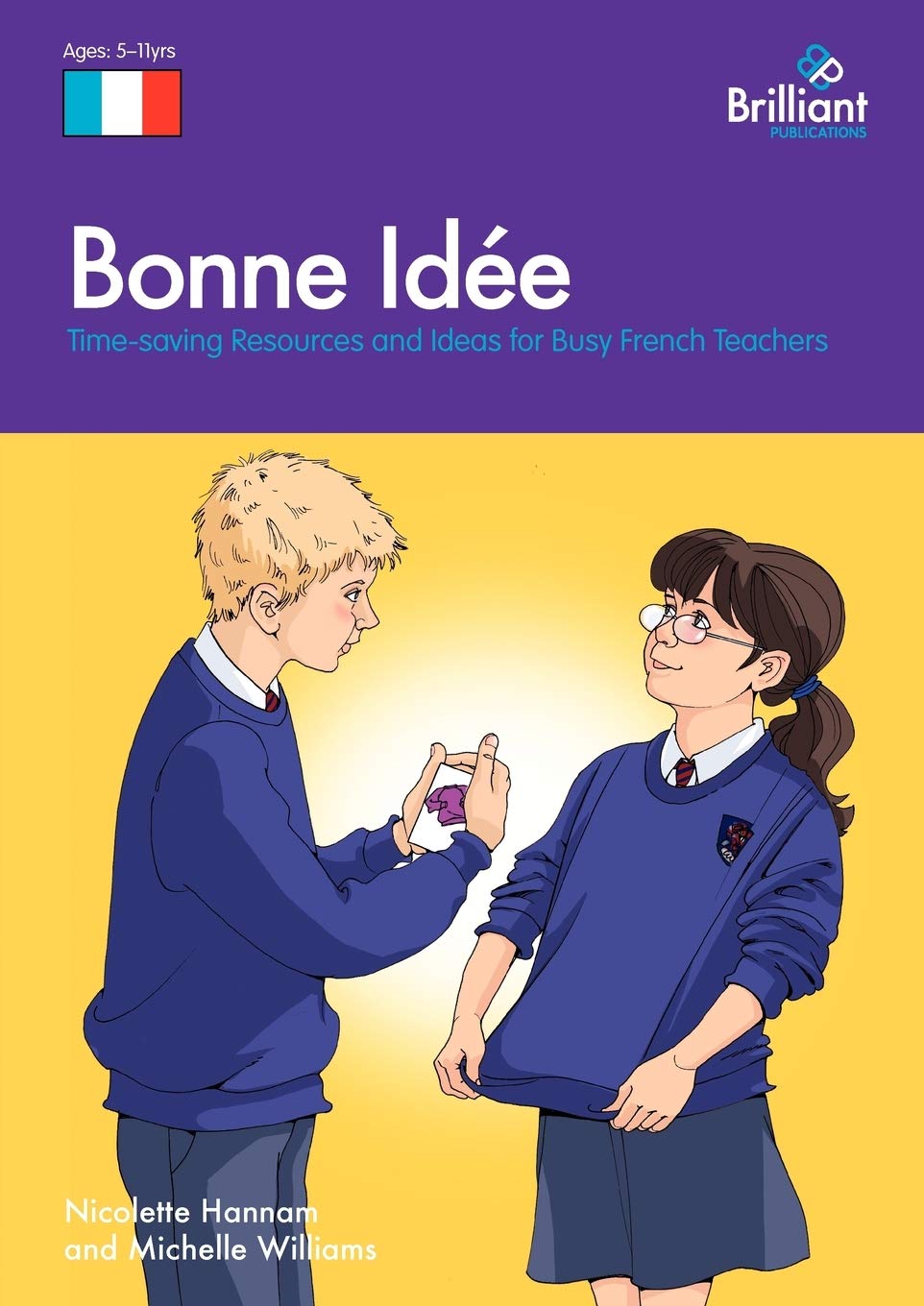 Bonne Idée: Time-Saving Resources and Ideas for Busy French Teachers