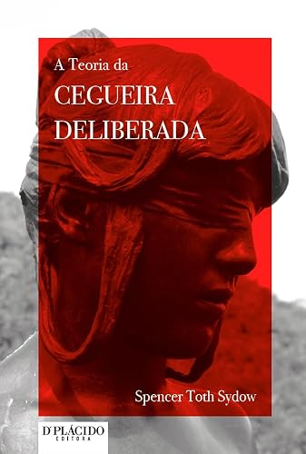 A Teoria da Cegueira Deliberada