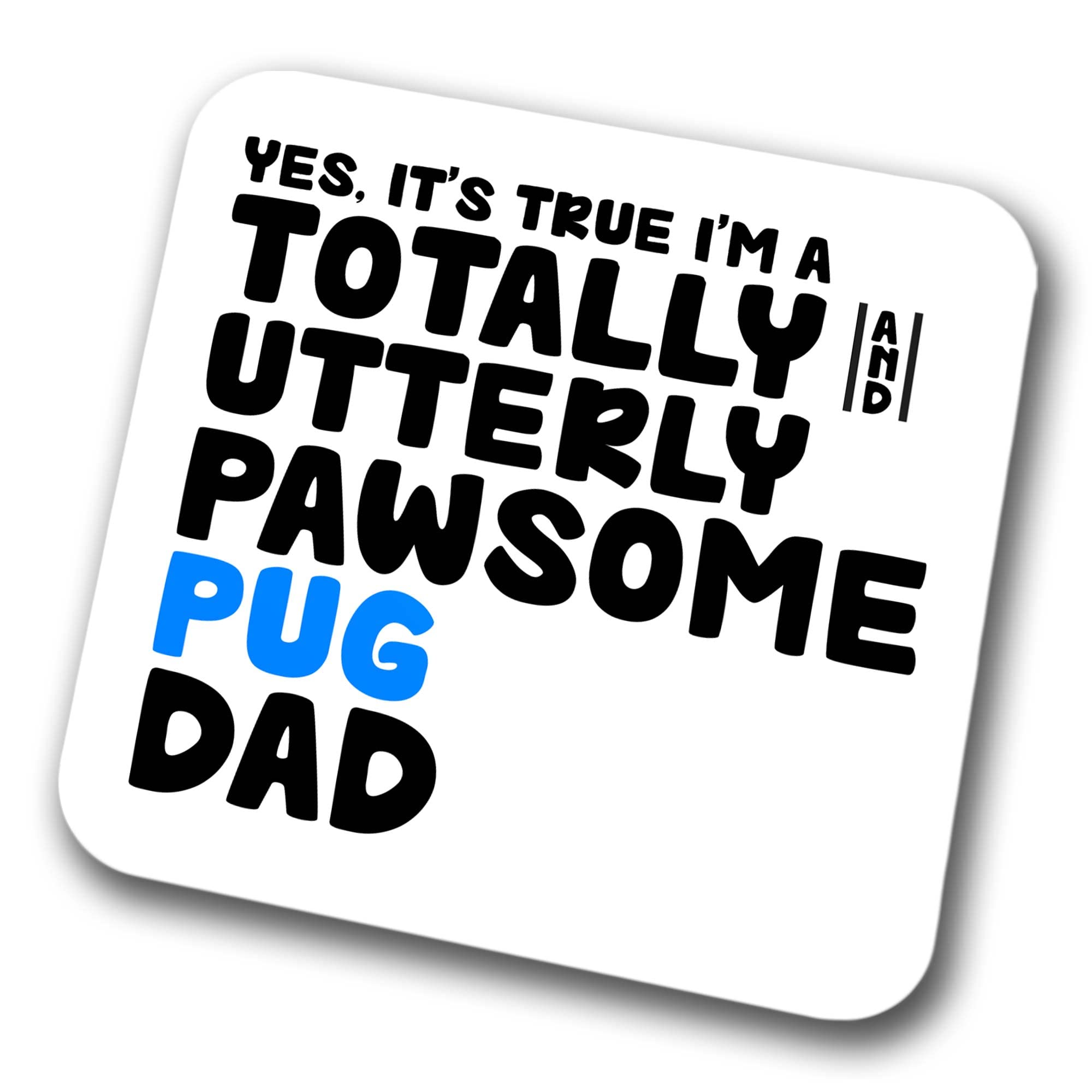 Pug Coaster Pawsome Pug Dad | Pet Present for Pug Lover | Dog Dad Friend Joke Funny Gift Birthday Christmas, Hardboard Coaster