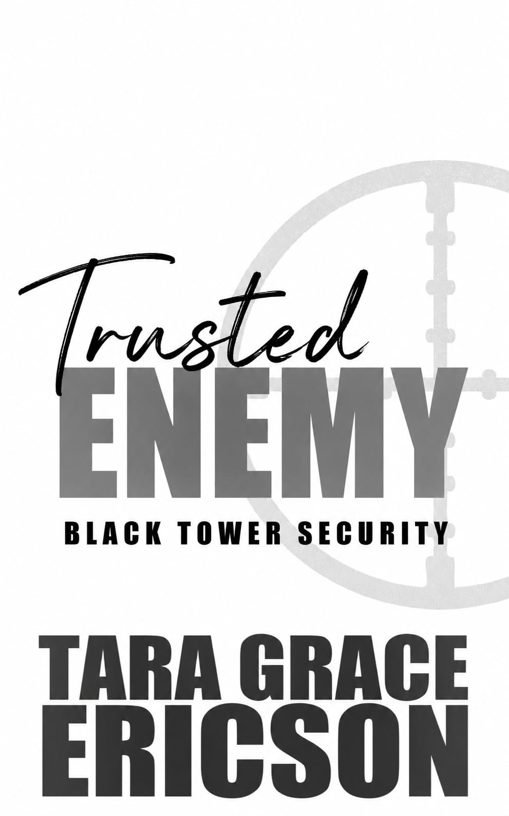 Trusted Enemy: A Christian Double Agent Romantic Suspense (Black Tower Security Book 7)