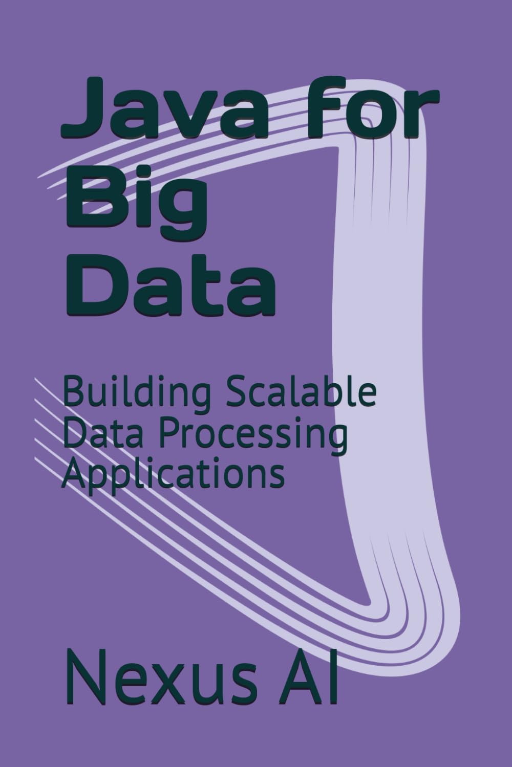 Java for Big Data: Building Scalable Data Processing Applications