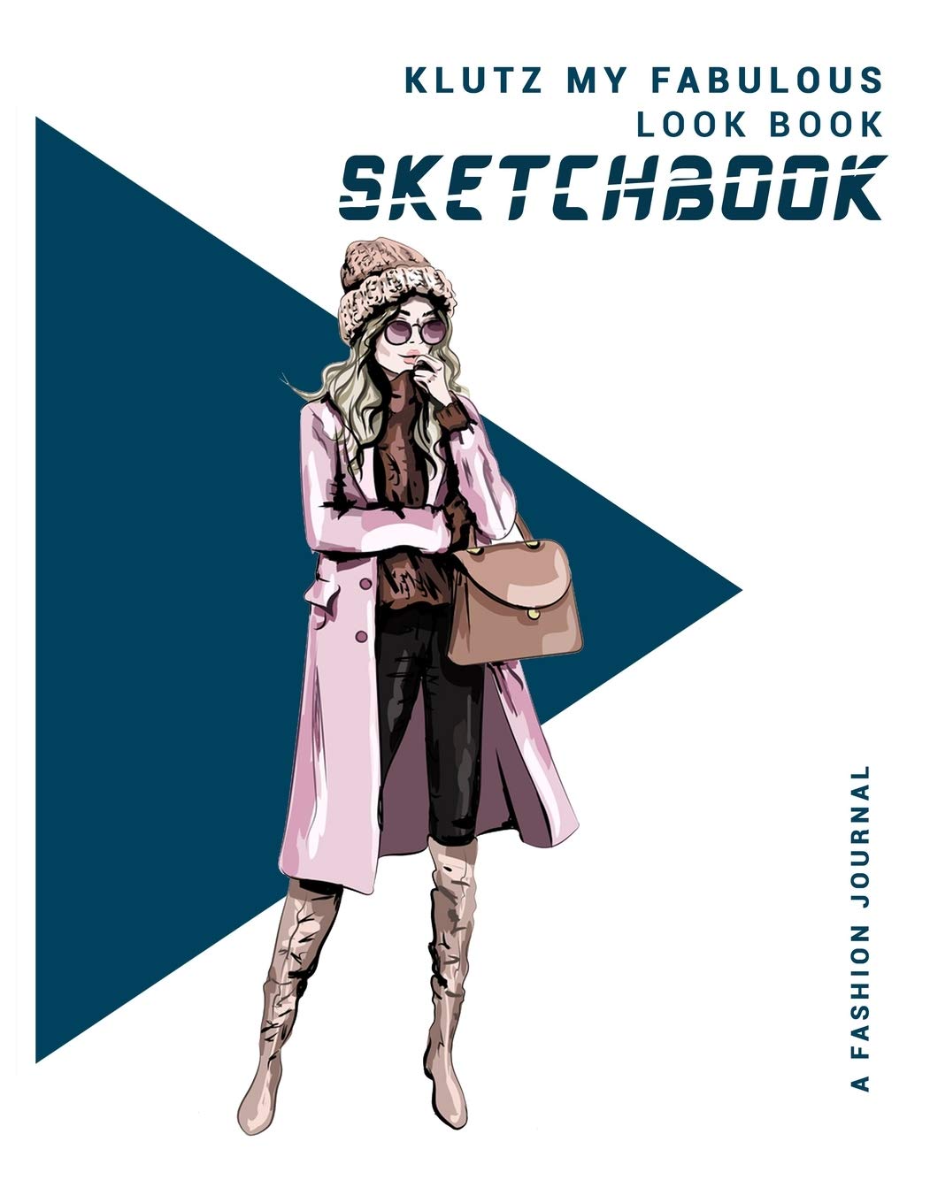 My Fabulous Look Book Sketchbook A Fashion Journal: Best Fashion Sketch Book Design & Build Your Pro Portfolio