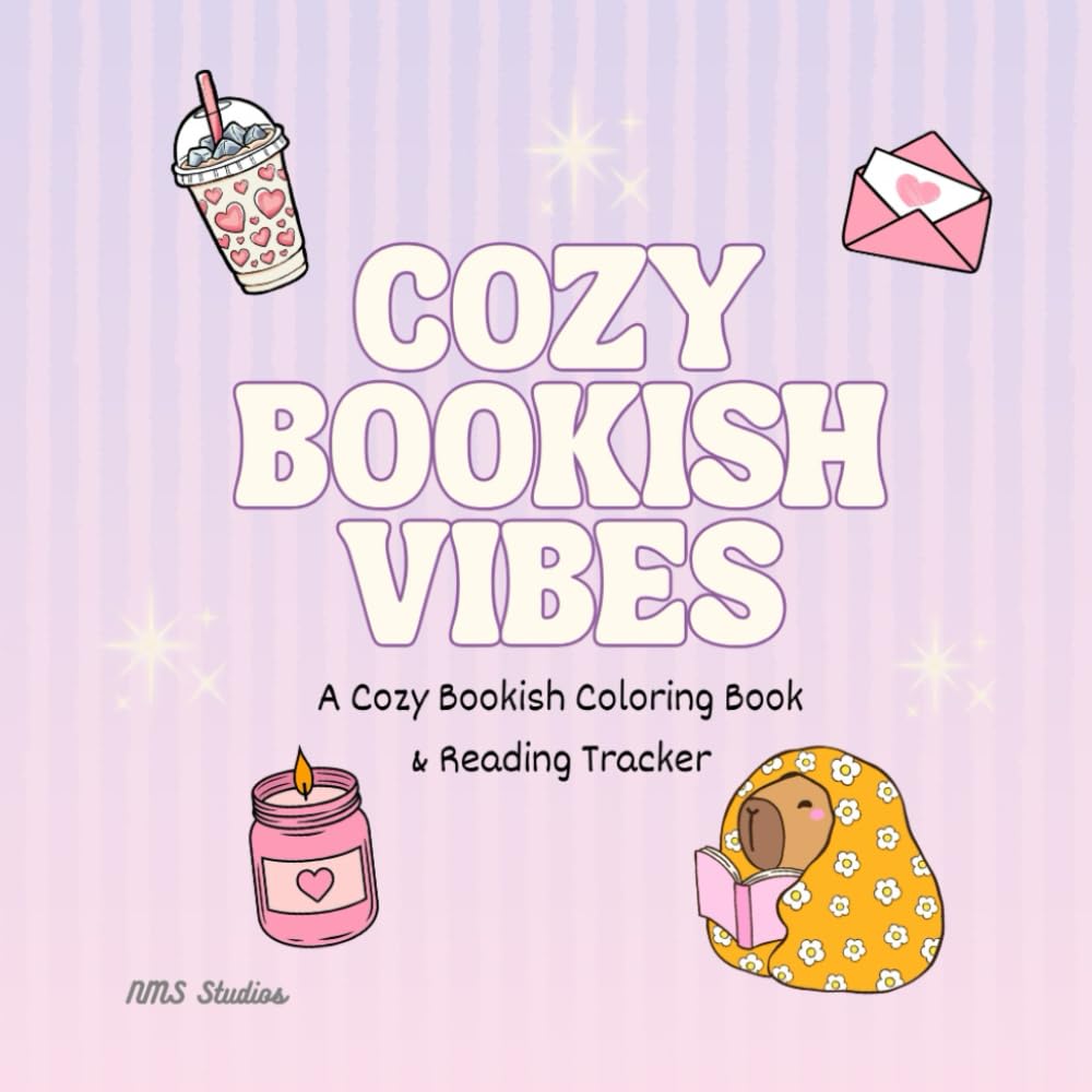 Cozy Bookish Vibes: A Cozy Bookish Coloring Book & Reading Tracker for Readers, Journaling, and Relaxing Moments (Bookish Vibes Coloring Books)