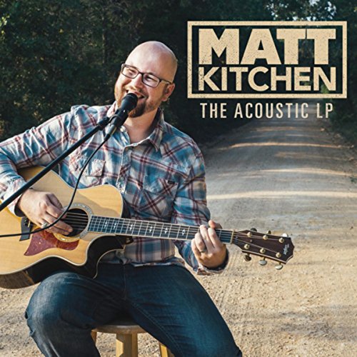The Acoustic Release by Matt Kitchen on Amazon Music