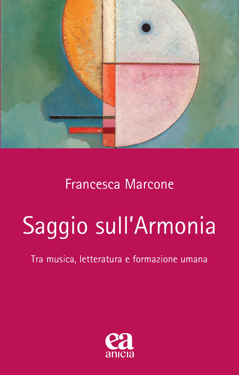 Saggio Sull'armonia. Tra Musica, Letteratura E Formazione Umana - 4