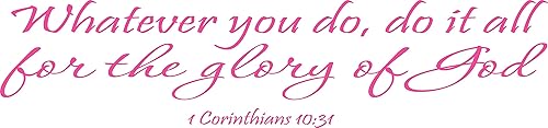 Arte de pared rosa de 65 x 15 pulgadas, 1 Corinthians 1031, Whatever You Do, Do It All for The Glory of God, calcomanía inspiradora con cita bíblica