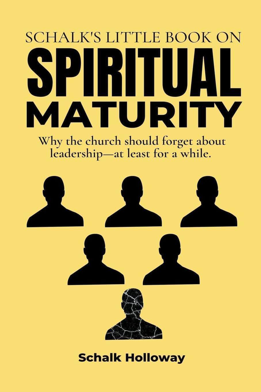 Schalk HollowaySchalk's Little Book on Spiritual Maturity