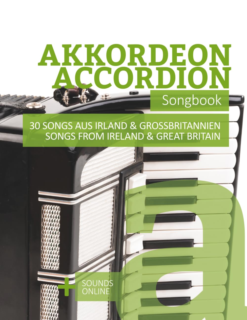 Akkordeon / Accordion Songbook - 30 Songs aus Irland und Großbritannien / songs from Ireland and Great Britain: + Sounds online