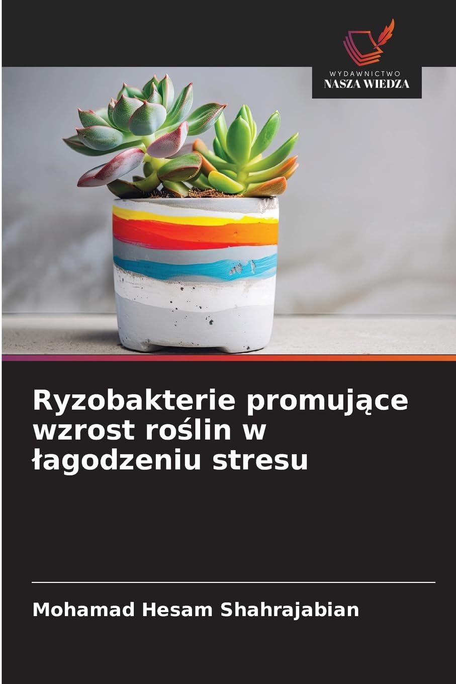 Ryzobakterie promujące wzrost roślin w lagodzeniu stresu
