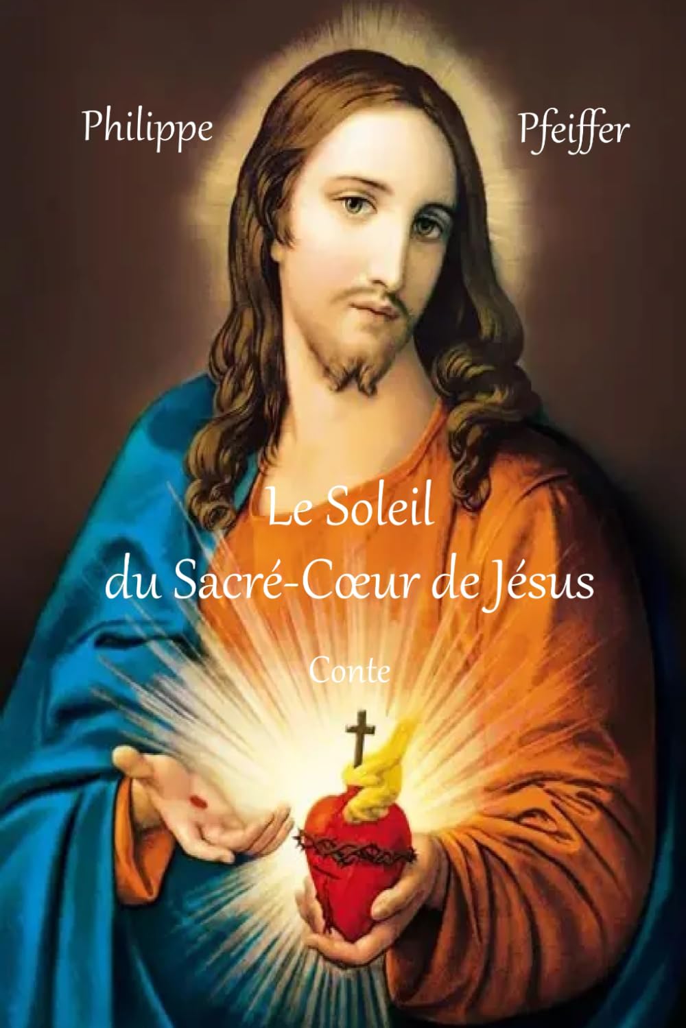 Le Soleil du Sacré-Cœur de Jésus: Conte