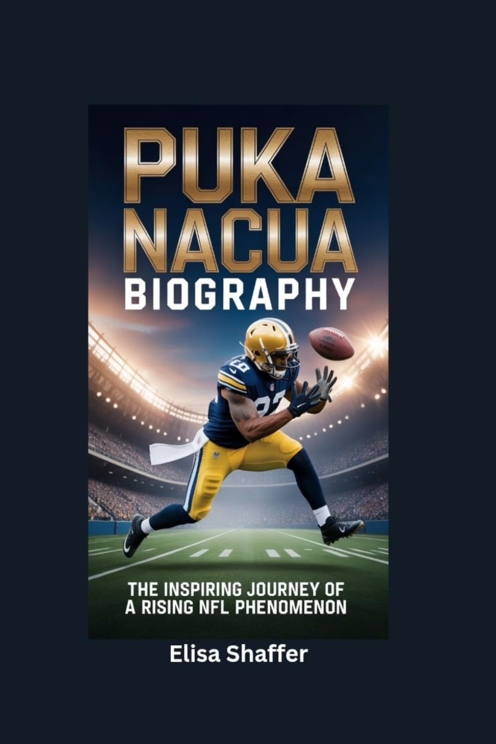 PUKA NACUA BIOGRAPHY: The Inspiring Journey of a Rising NFL Phenomenon
