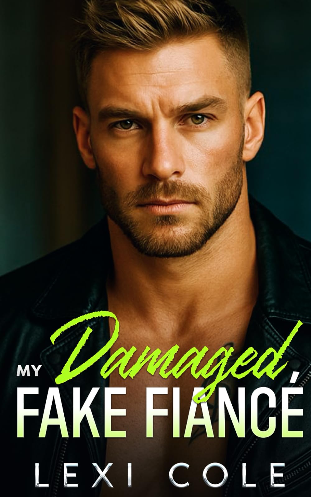 My Damaged Fake Fiance: An Off-Limits Protector Romance (Damaged Billionaire Music Mayhem Series)