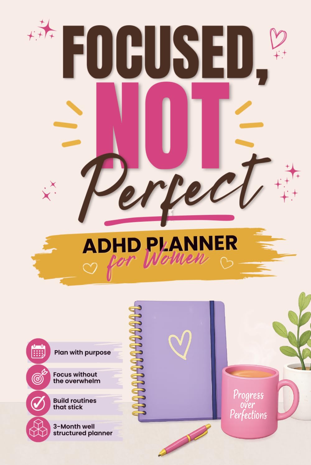 Focused, Not Perfect: ADHD Daily Planner for Women. A Simple 6×9 Guided Journal for Focus, Emotions & Daily Consistency