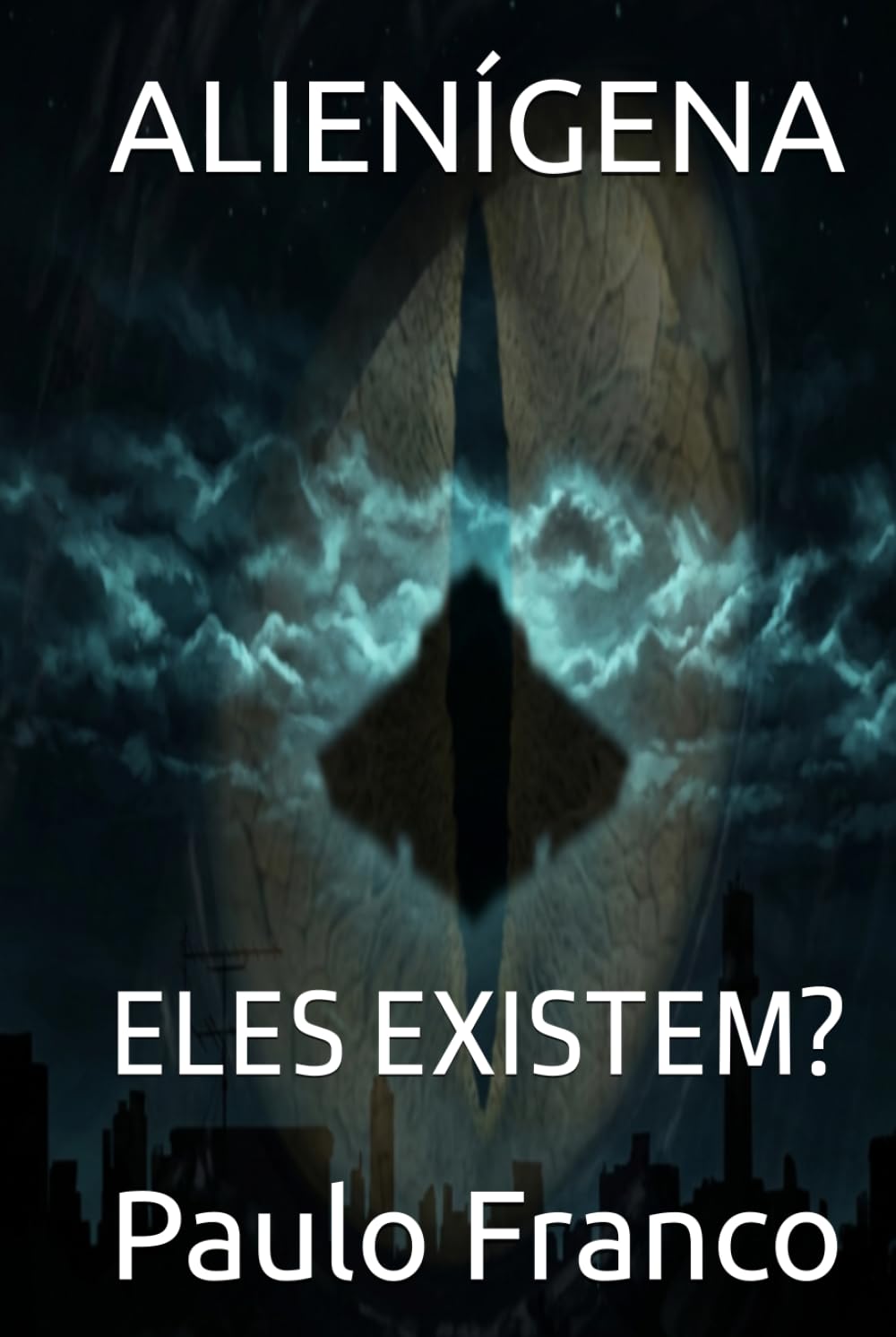 ALIENÍGENA: ELES EXISTEM? (Poesias & Autoajuda)