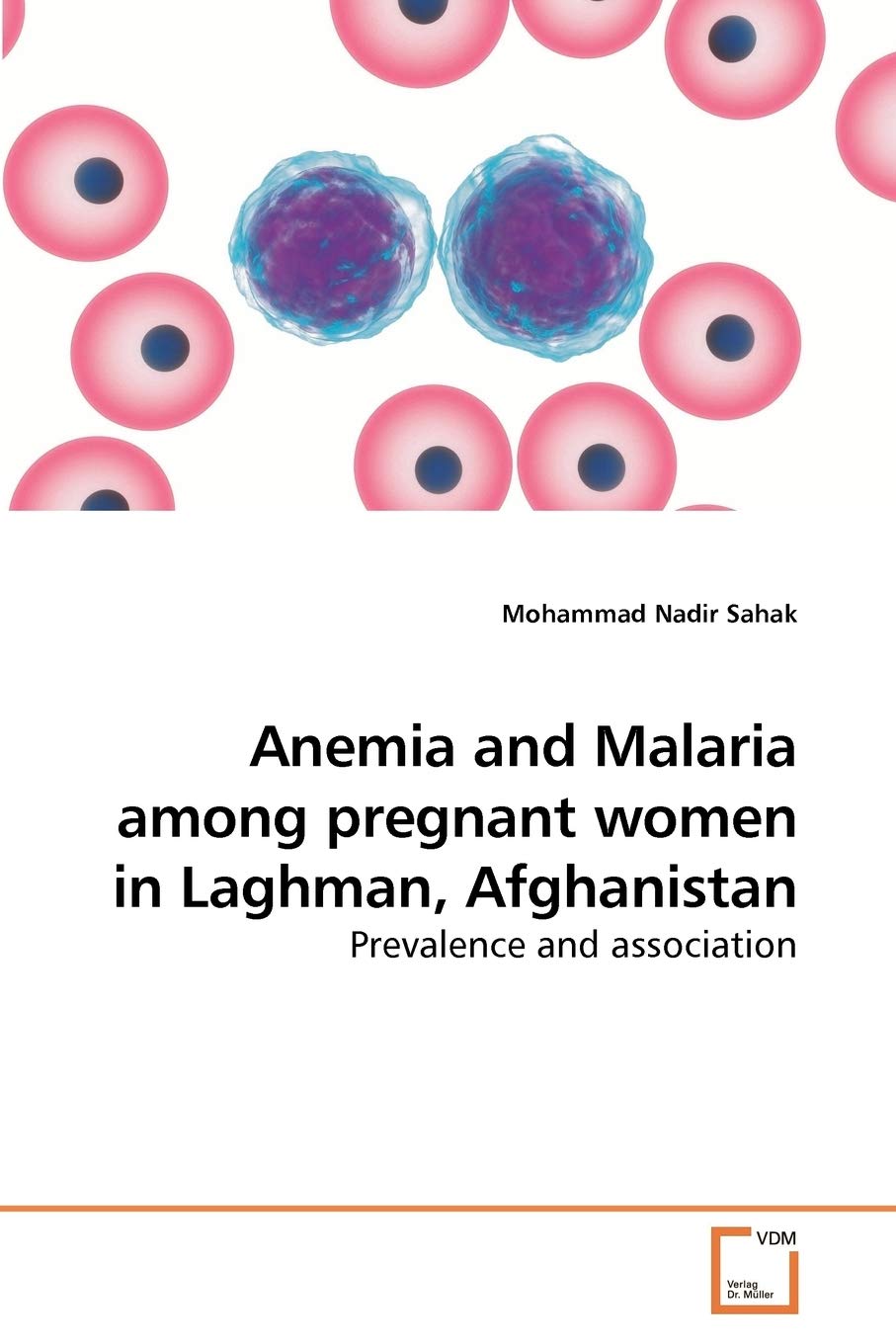 Anemia and Malaria among pregnant women in Laghman, Afghanistan: Prevalence and association