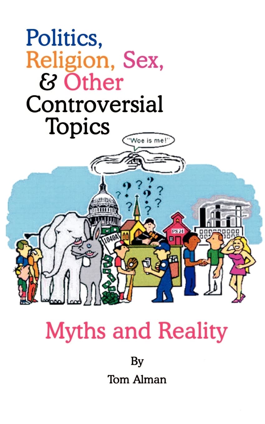 Politics, Religion, Sex, & Other Controversial Topics: Myths and Reality