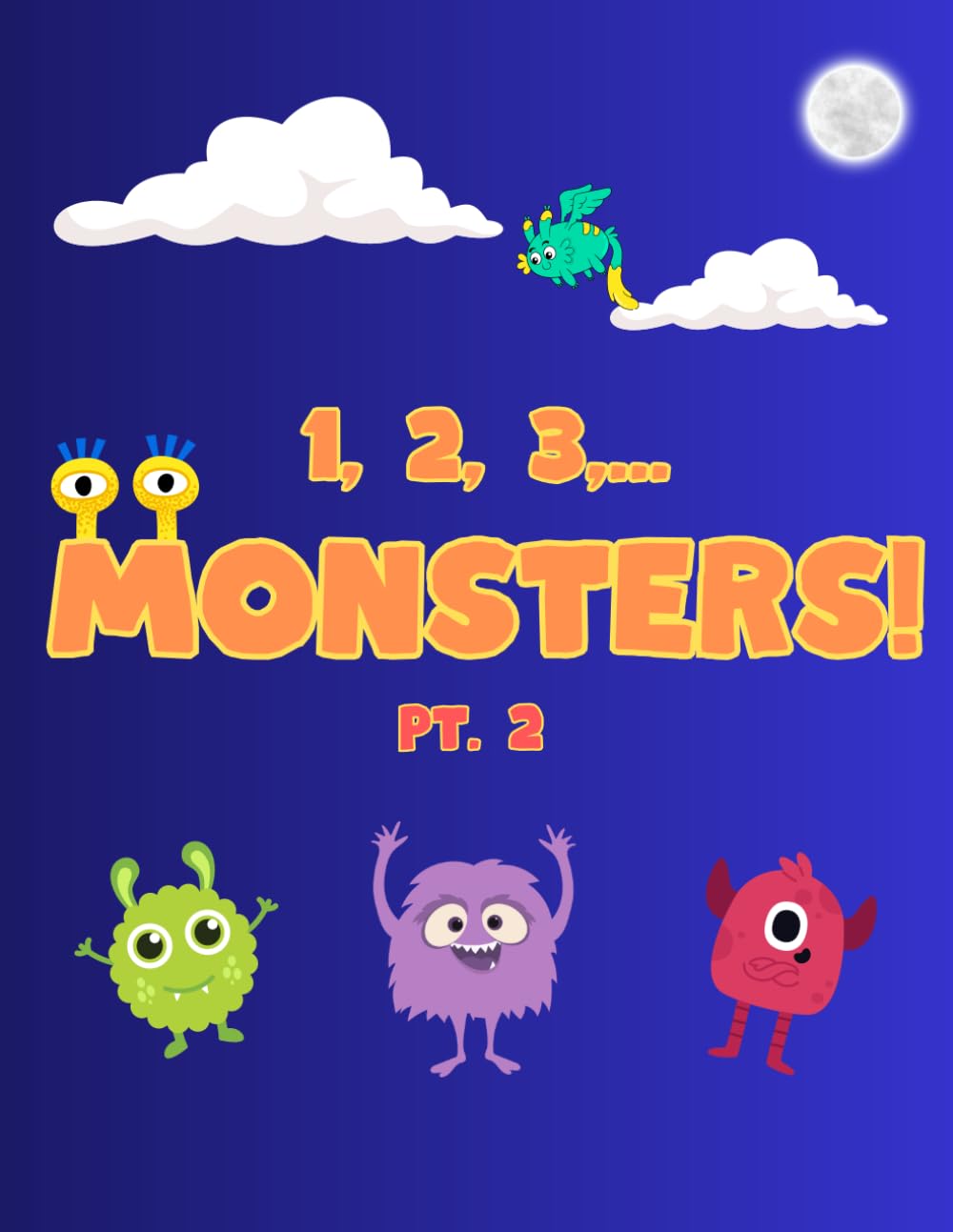 123 Monsters! Part 2 - Coloring Book | Unique Monsters | 30+ Pages | For Your Little Monster!