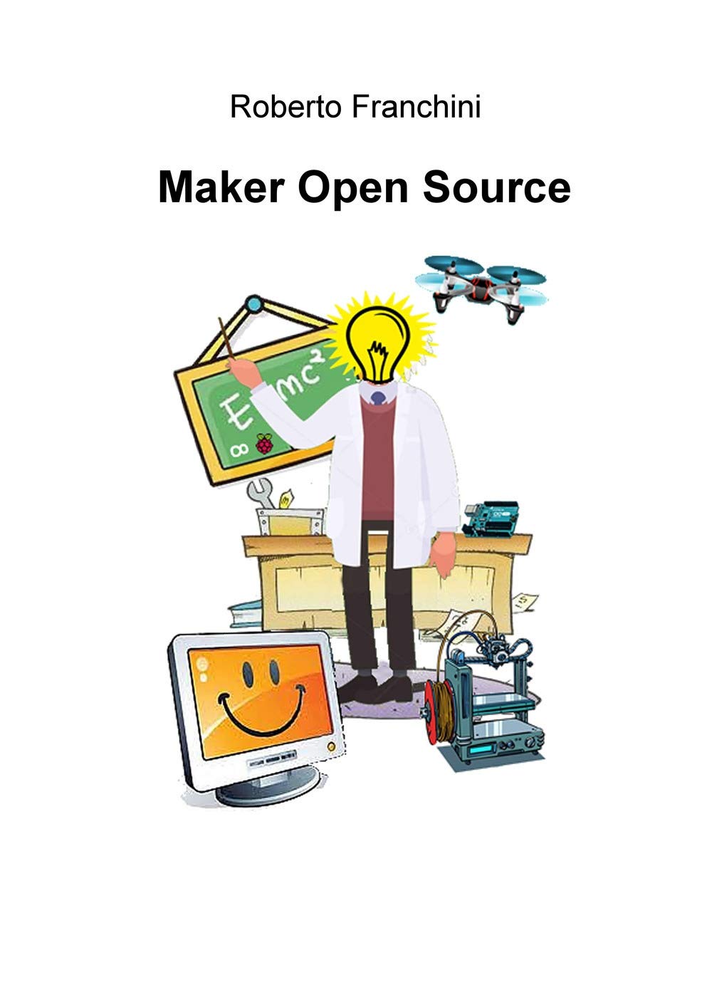Maker Open Source: Artigiani del Terzo millennio