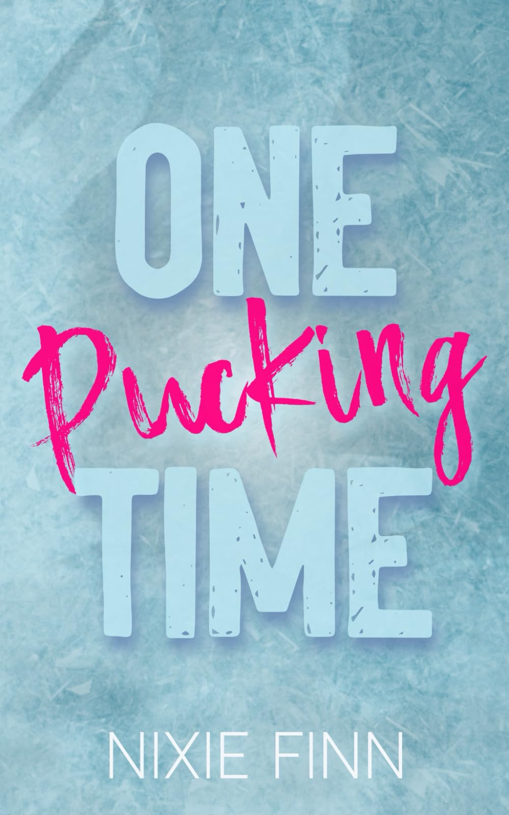 One Pucking Time: A Hockey Why Choose Romance (Puck Passions)