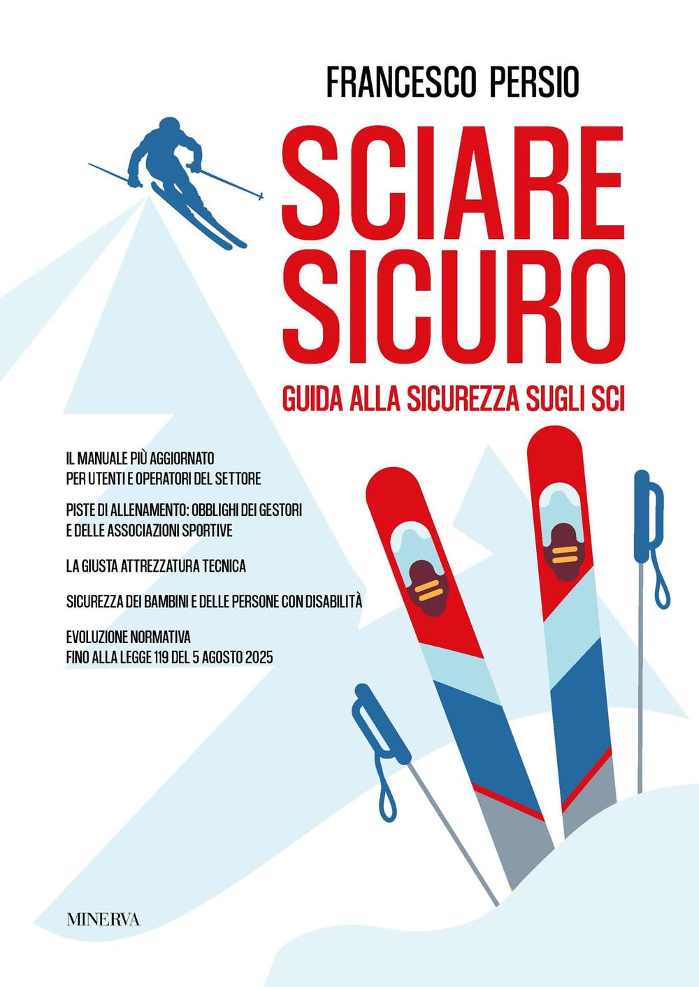 Sciare sicuro. Guida alla sicurezza sugli sci