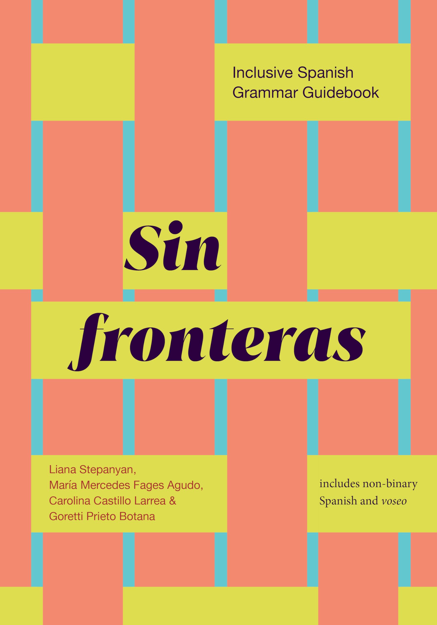 Sin fronteras: Inclusive Spanish Grammar Guidebook