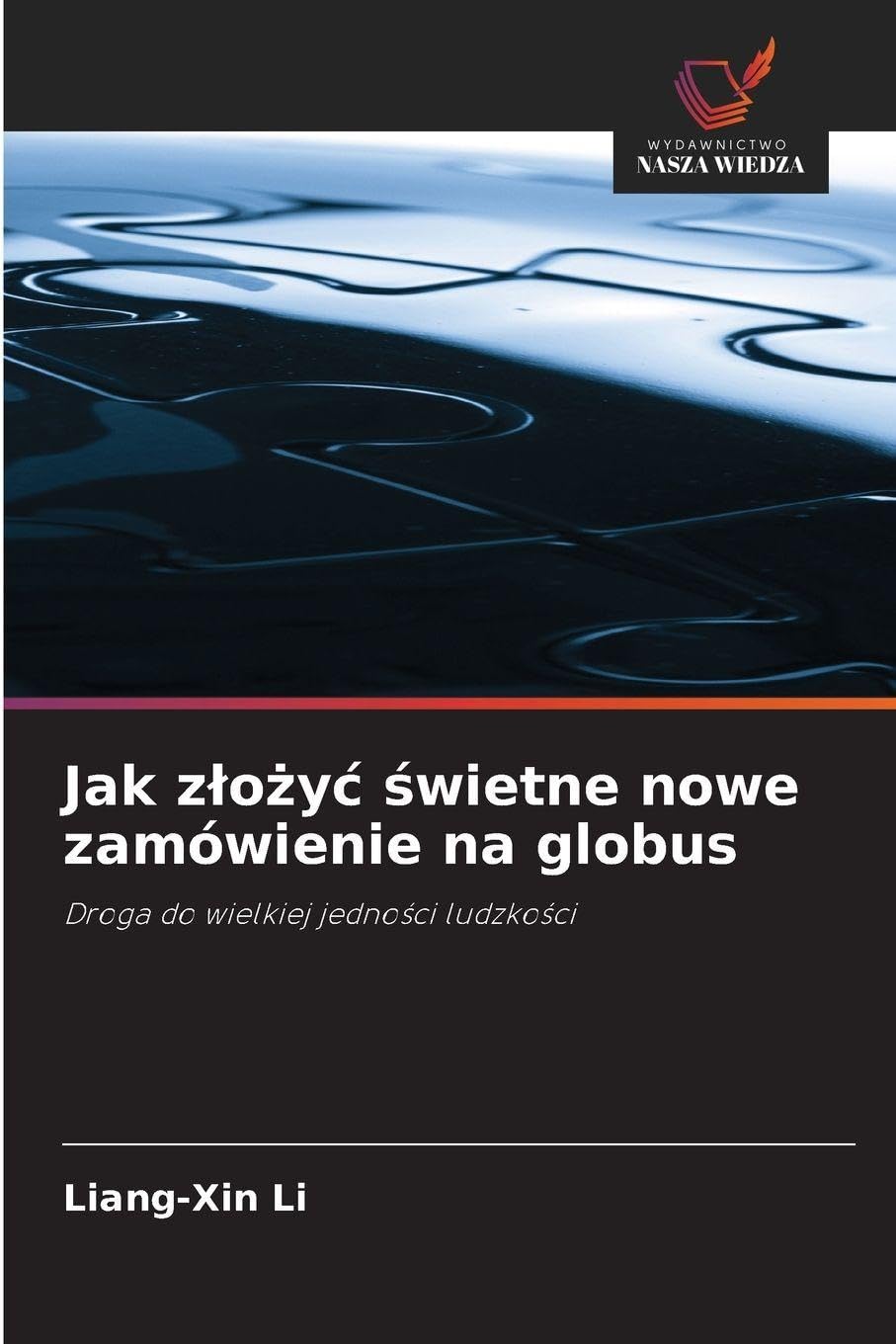 Jak z¿o¿y¿ ¿wietne nowe zamówienie na globus: Droga do wielkiej jedno¿ci ludzko¿ci