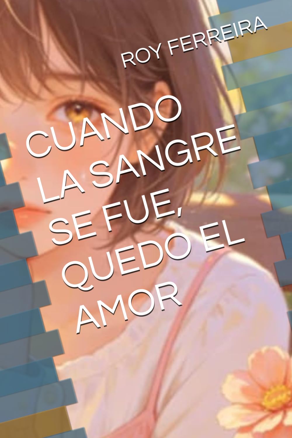 CUANDO LA SANGRE SE FUE, QUEDO EL AMOR