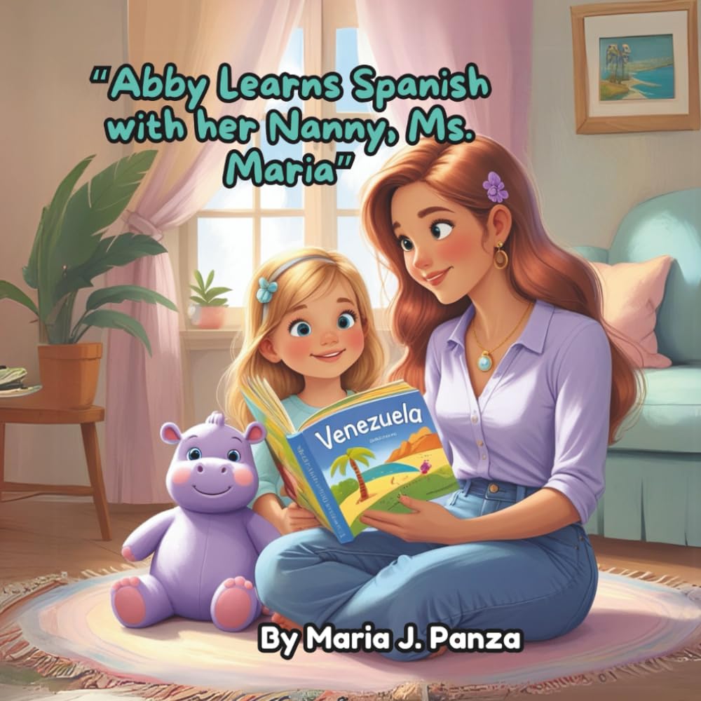 Abby Learns Spanish with Her Nanny, Ms. Maria (Someone New: The Nanny Stories)
