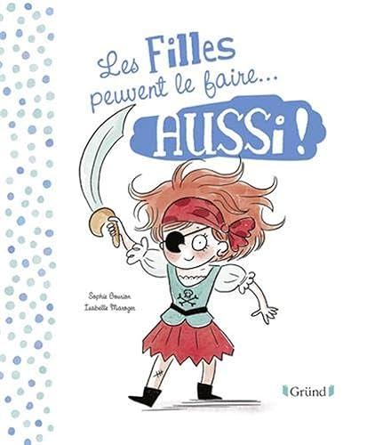 Les filles peuvent le faire aussi / Les garçons peuvent le faire aussi – Album jeunesse double-face - Egalité – À partir de 3 ans