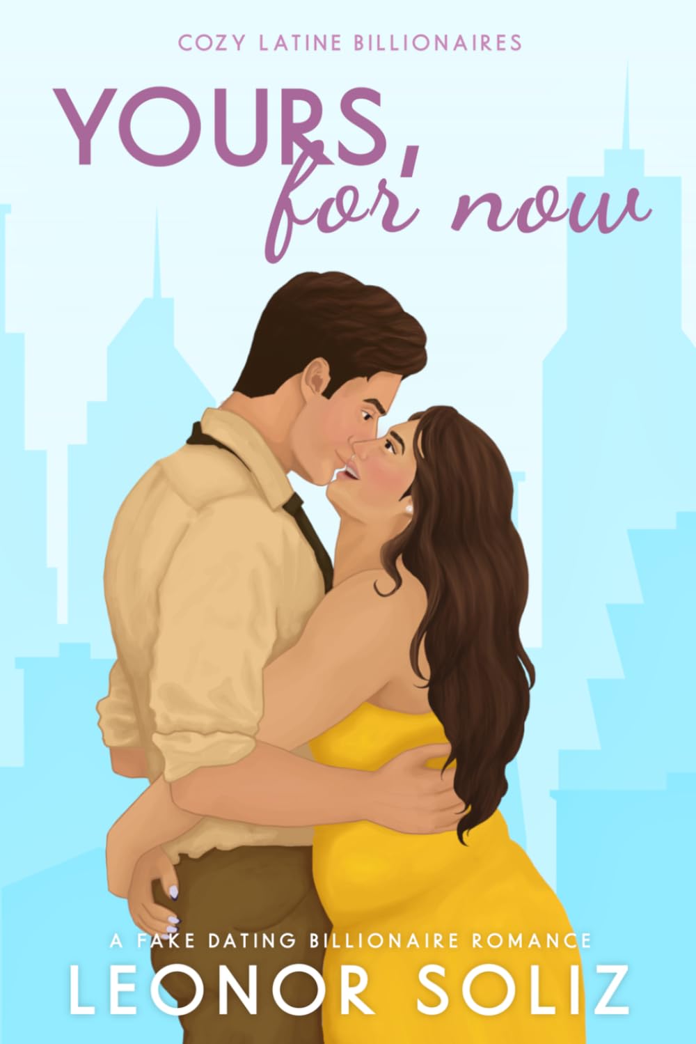 Buy Yours, For Now: A Fake Dating, Plus Size Romance: 1 (Cozy Latine Billionaires) — BookShops.in
