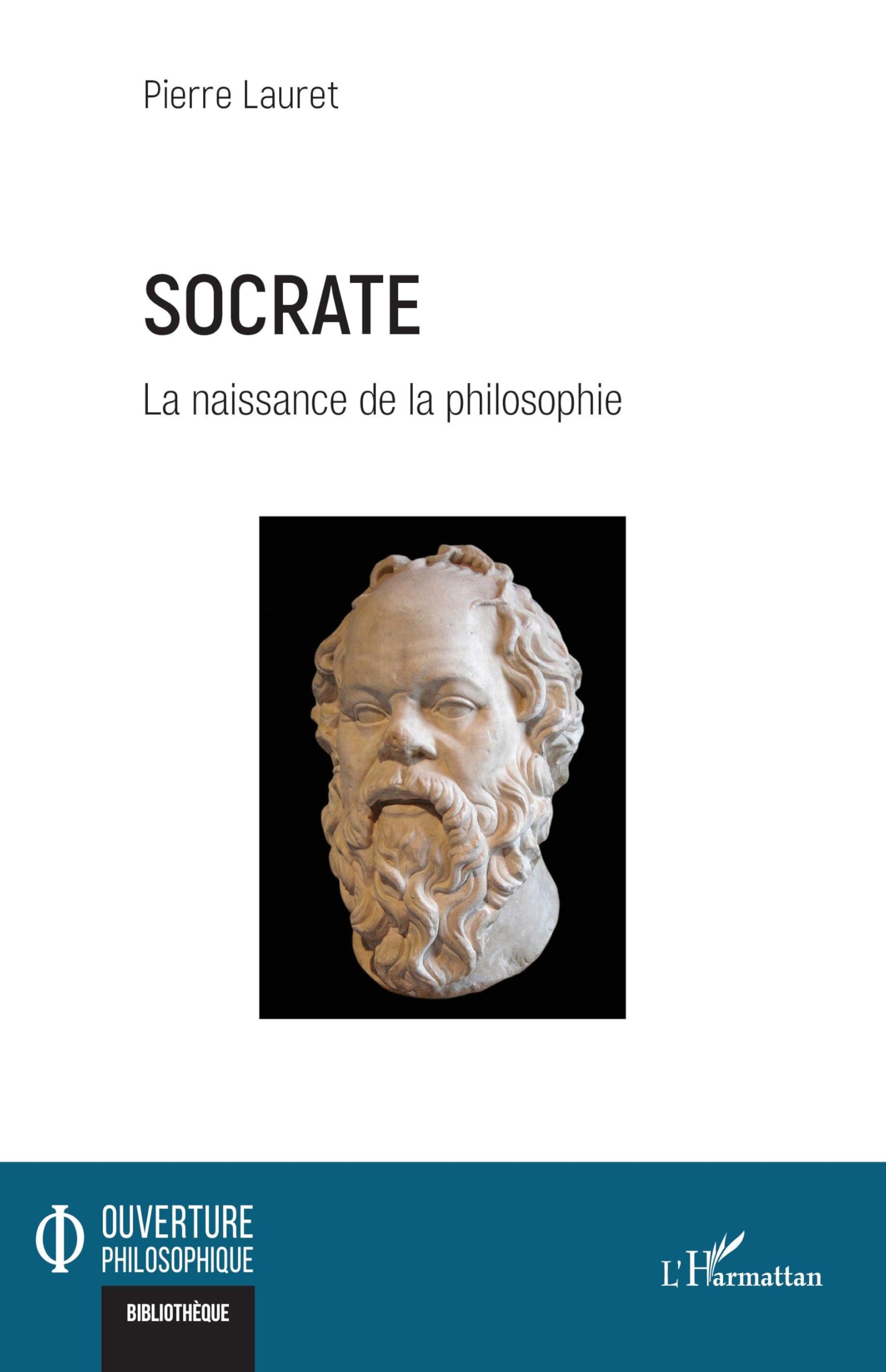 Socrate: La naissance de la philosophie (Ouverture Philosophique)