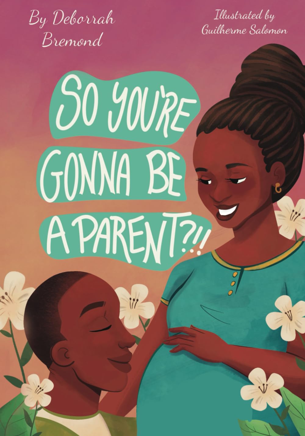 So You're Gonna Be A Parent?!!