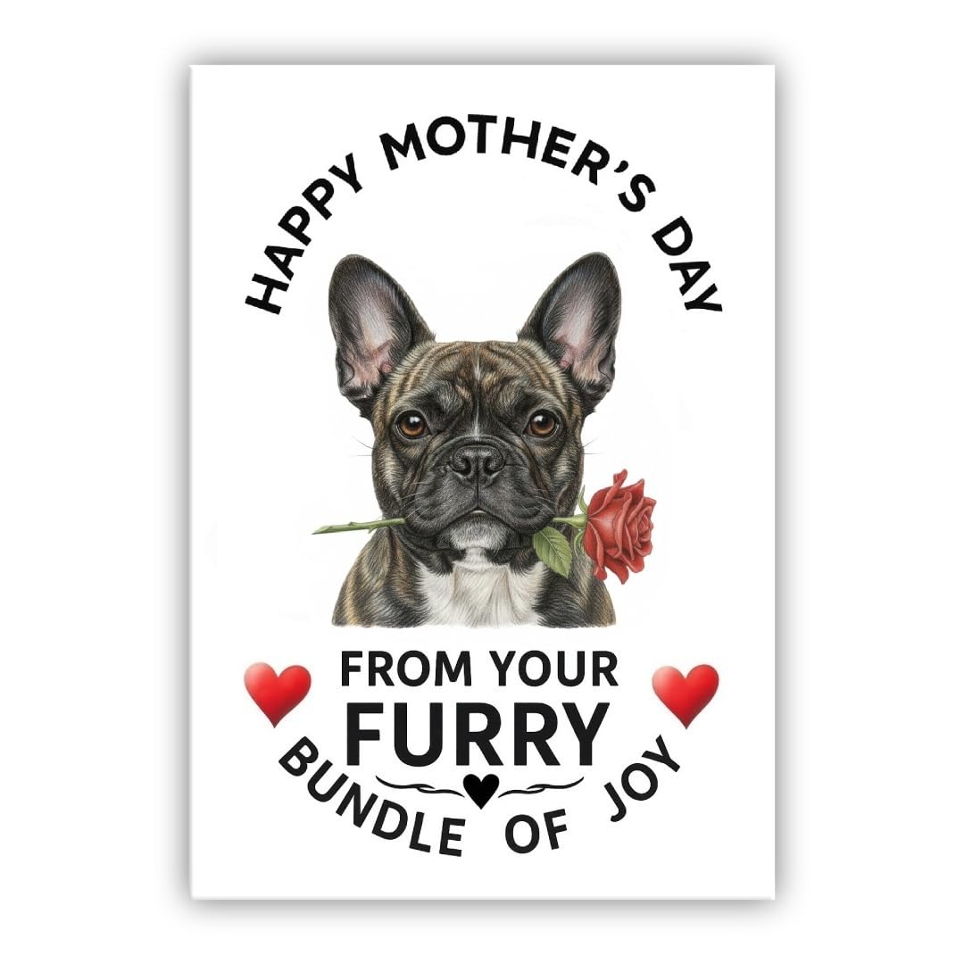 Mother’s Day Dog Card – Pet Mothers Day Greeting Card from the Dog - “Happy Mother’s Day” - Many Breeds Available (• French Bulldog brindle– Frenchie)