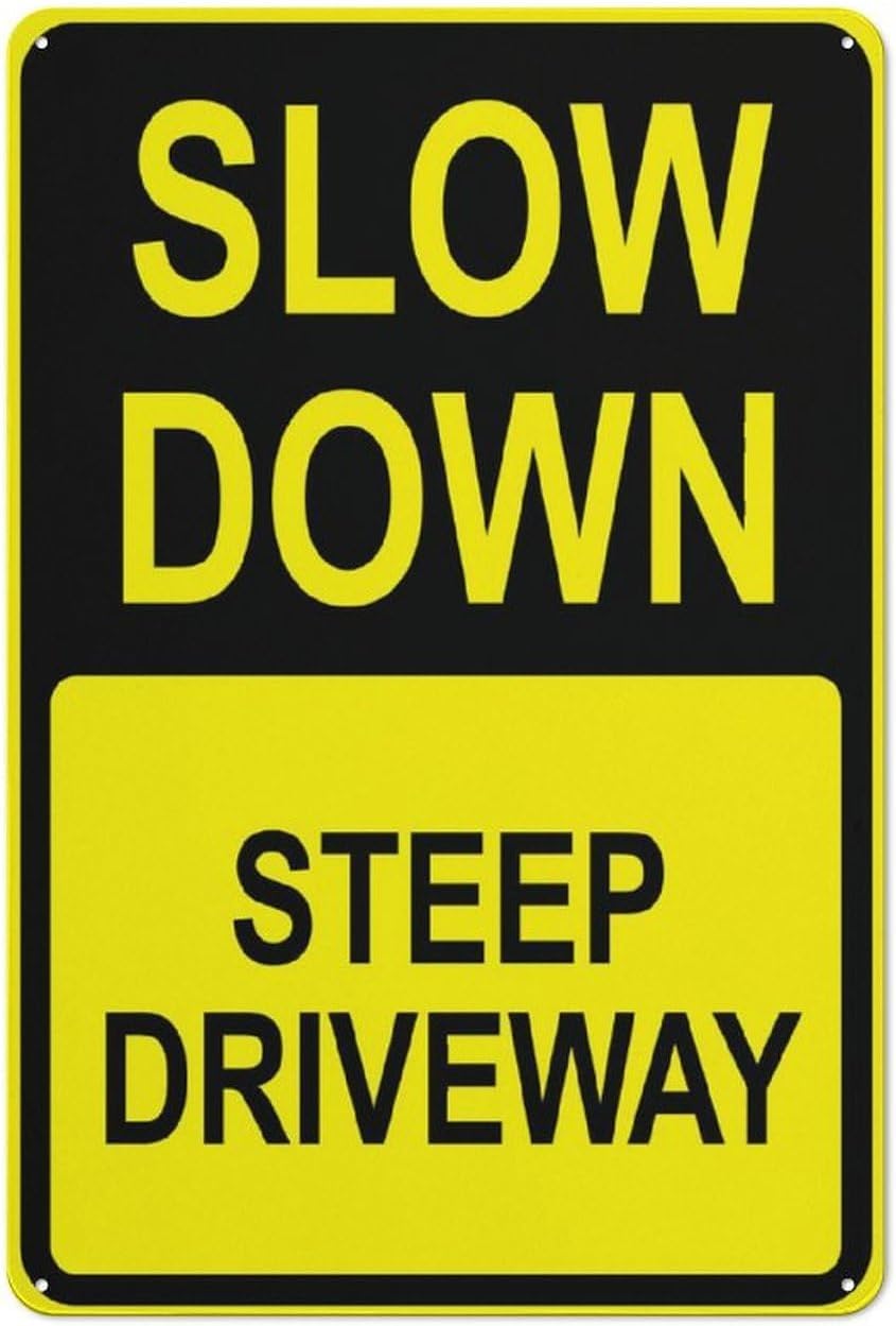 Slow Down Steep Driveway Rust Free Aluminum Sign - UV Ink Printed Decor with Pre-Drilled Holes for House, Mountain Driveway - 12x16 Inch​