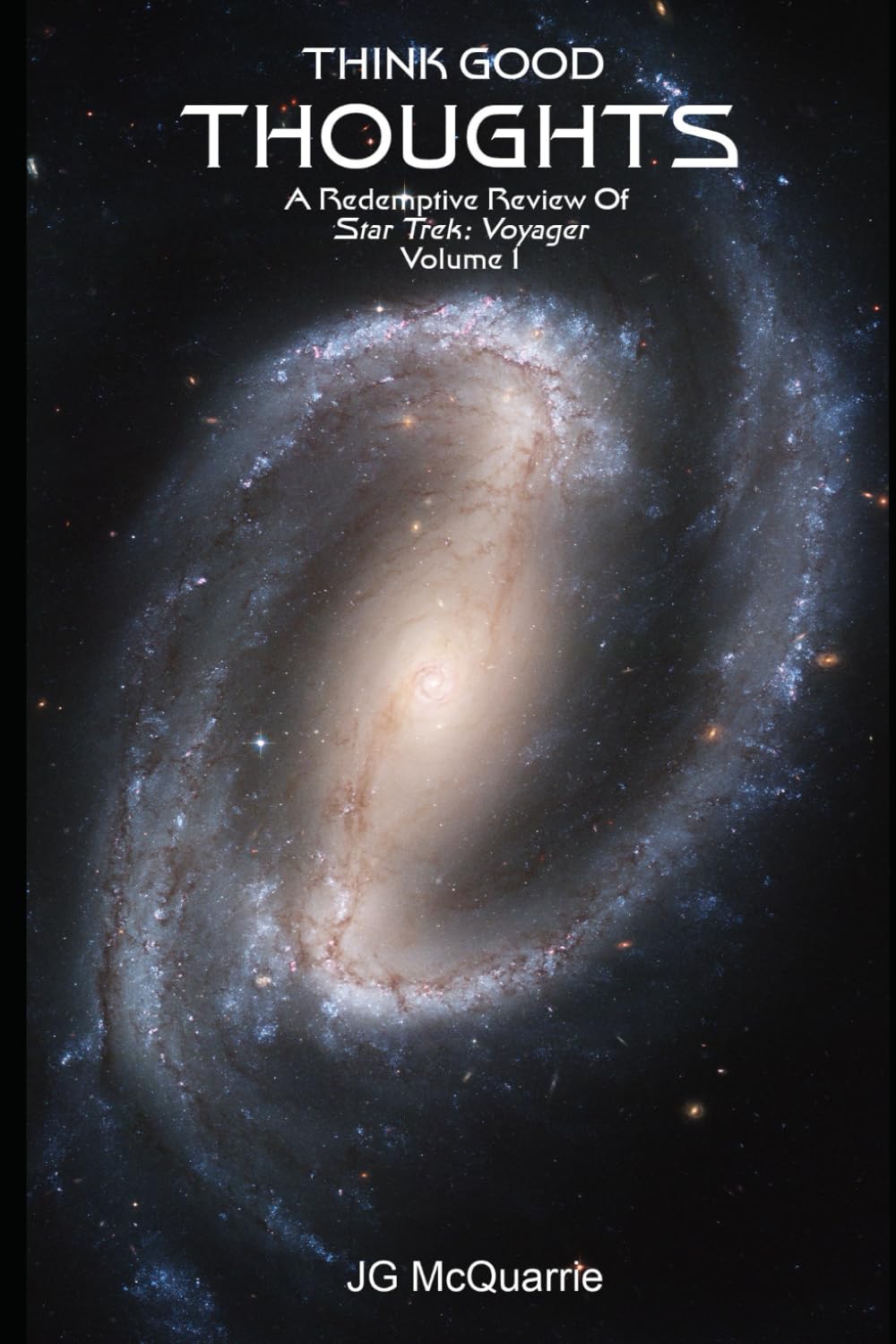 Think Good Thoughts (A Redemptive Review Of Star Trek: Voyager)