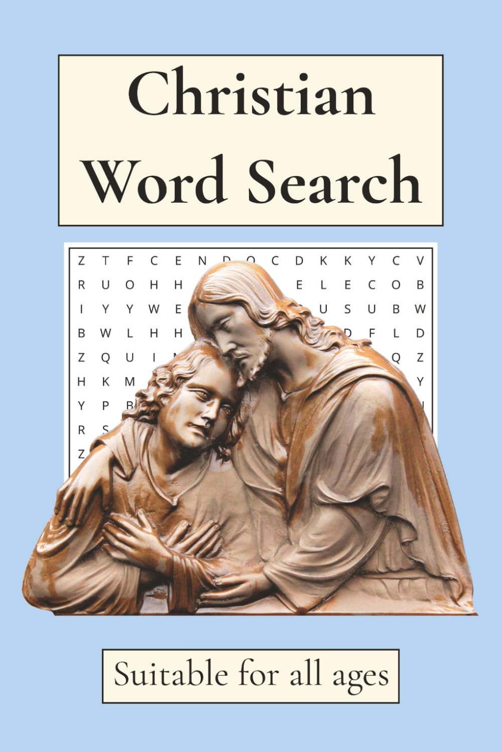 Christian Word Search Puzzle Book: Word searches with easy to read print about Christianity, The Bible, Psalms and More | 6x9 inches, 110 pages, 50+ Puzzles and Solutions