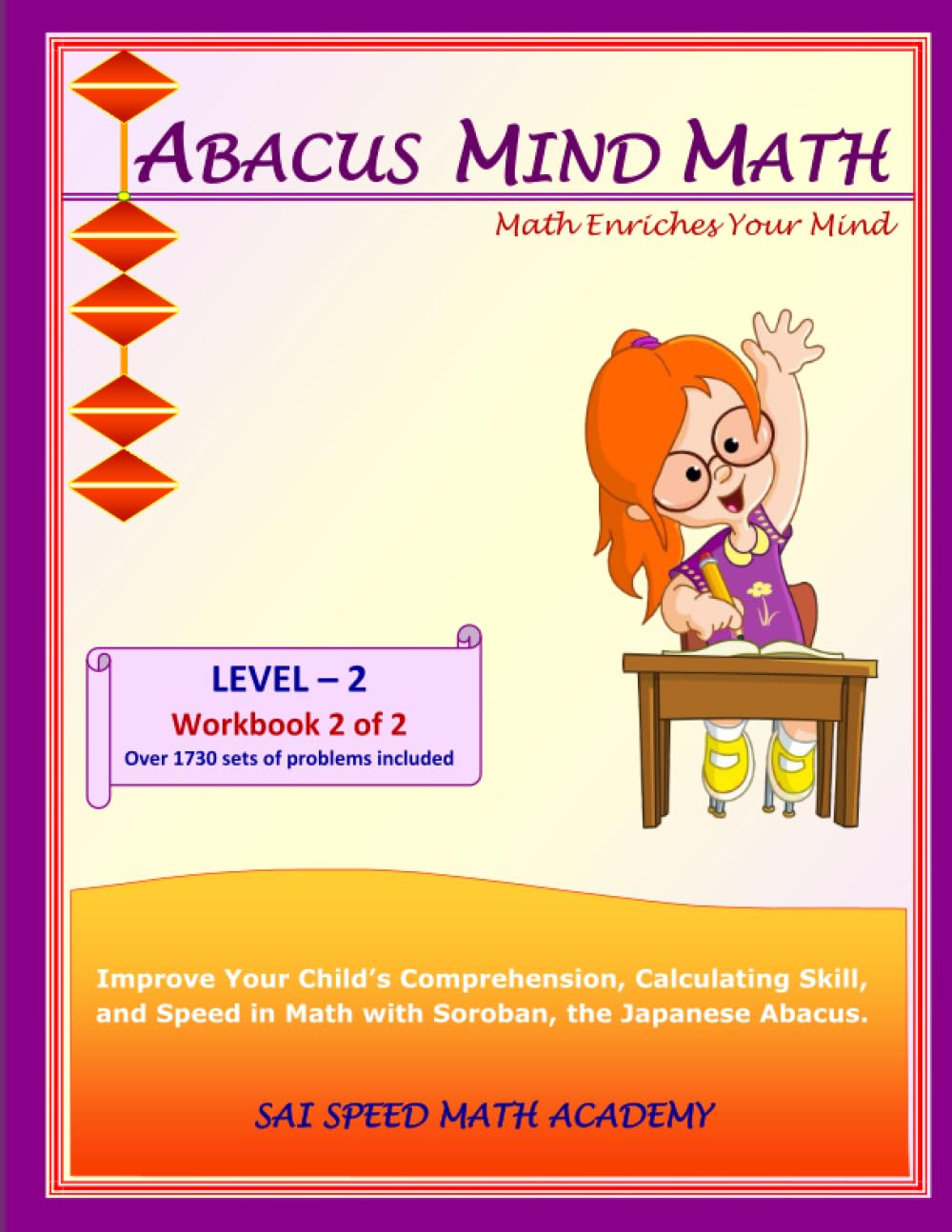 Abacus Mind Math Level 2 Workbook 2 of 2: Excel Mind Math with Soroban, a Japanese Abacus (Abacus Mind Math - Level - 2 Complete Set: Instruction Book, Workbook 1 of 2, Workbook 2 of 2)